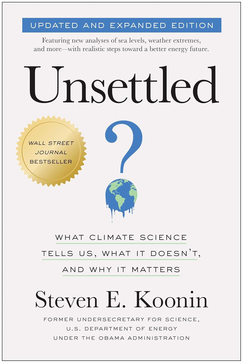 Capa de Unsettled: What Climate Science Tells Us, What It Doesn’t, and Why It Matters