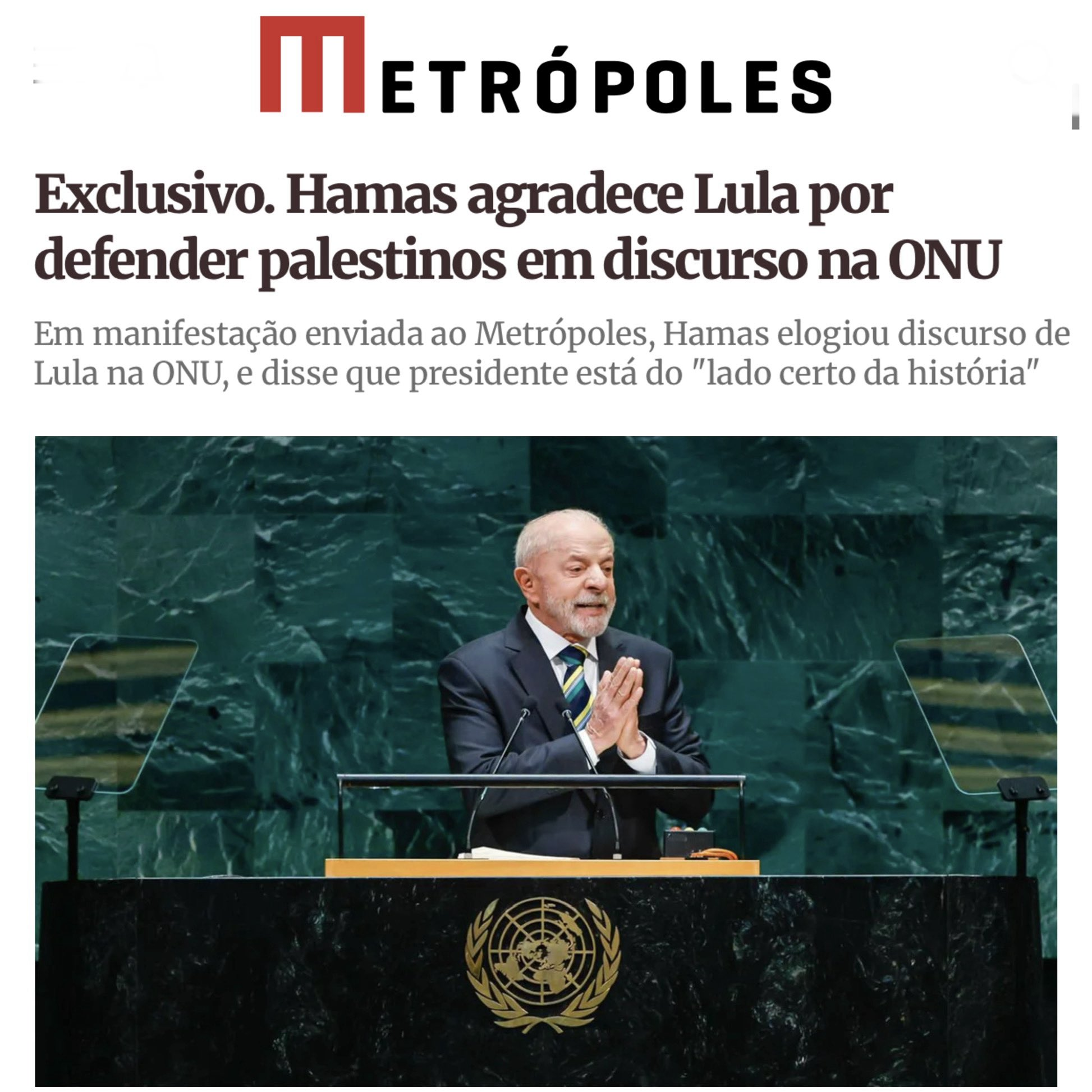 Metrópoles: em manifestação enviada ao jornal, o Hamas elogiou o discurso de Lula na ONU e disse que o presidente está do "lado certo da história".