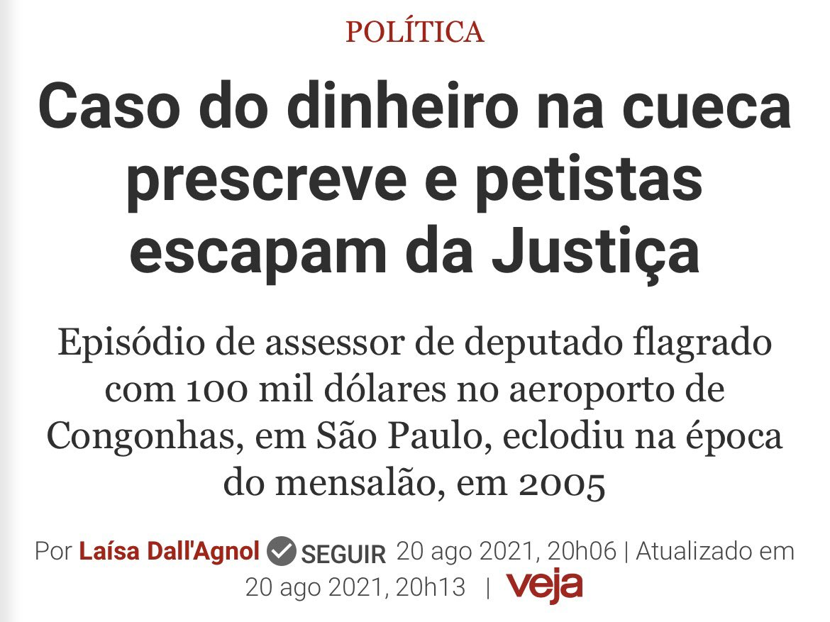 Print da Veja (seção Política): manchete "Caso do dinheiro na cueca prescreve e petistas escapam da Justiça"; linha sobre assessor de deputado com 100 mil dólares em Congonhas na época do mensalão (2005); autora Laísa Dall'Agnol; data 20 ago 2021.